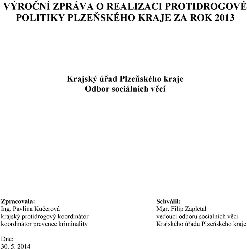 Pavlína Kučerová krajský protidrogový koordinátor koordinátor prevence kriminality