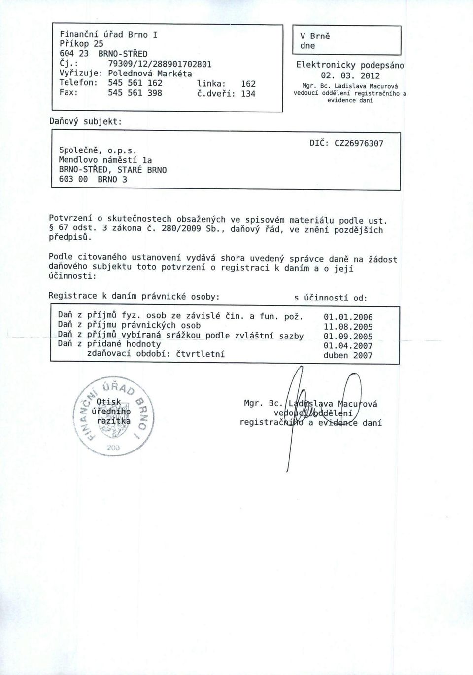 67 odst. 3 zákona č. 280/2009 Sb., daňový řád, ve znění pozdějších předpisů.