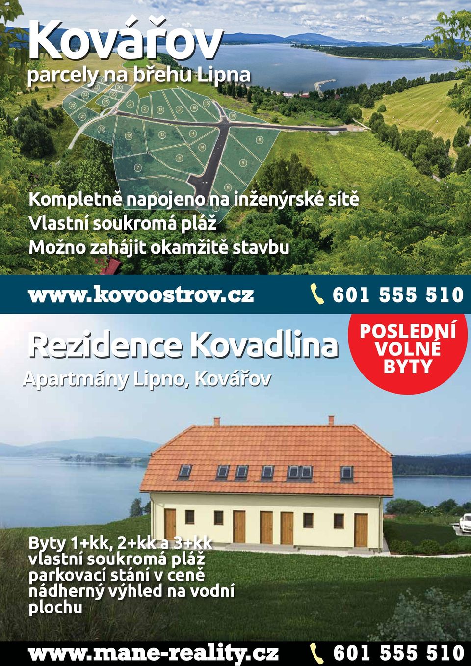 cz 601 555 510 Å Rezidence Kovadlina Apartmány Lipno, Kovářov POSLEDNÍ VOLNÉ BYTY Byty 1+kk, 2+kk a