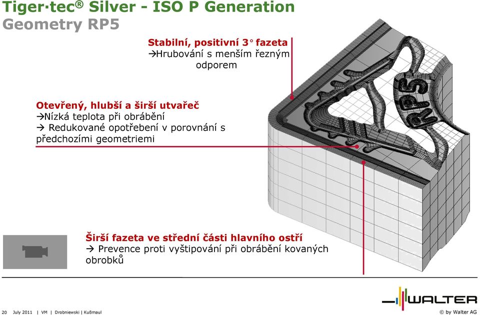 porovnání s předchozími geometriemi Širší fazeta ve střední části hlavního ostří