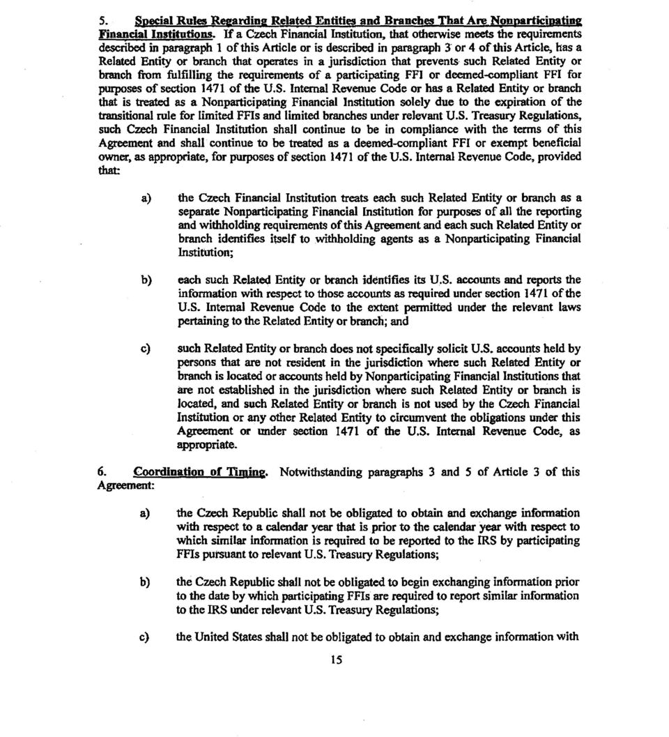 prevents such Related Entity or branch from fulfilling the requirements of a participating FFJ or deemed-compliant FFI for purposes of section 1471 of the U.S.