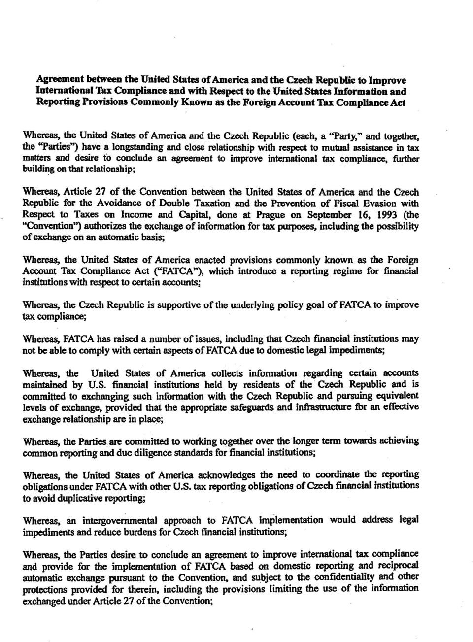 r, the "Parties") have a longstanding and close relationship with respect to mutual assistance in tax matters and desire fu conclude an agreement to improve international tax compliance, further