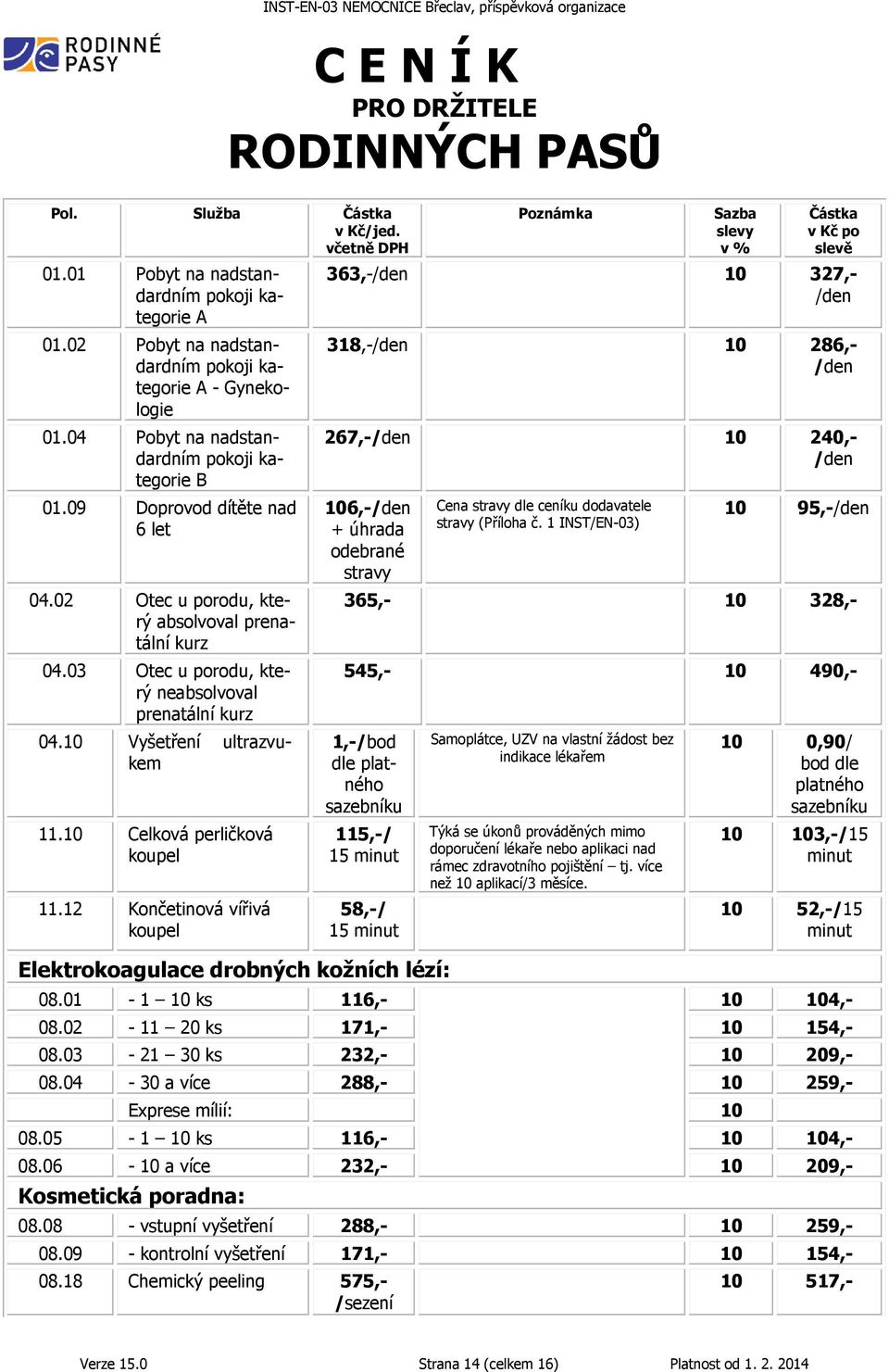 10 Vyšetření ultrazvukem 11.10 Celková perličková koupel 11.