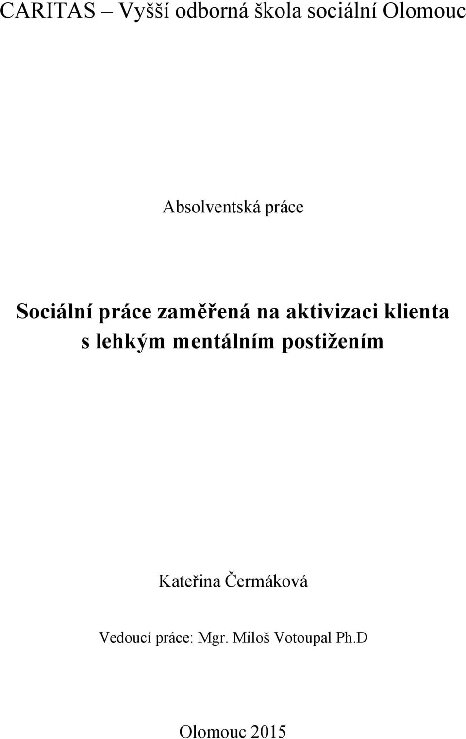 aktivizaci klienta s lehkým mentálním postižením