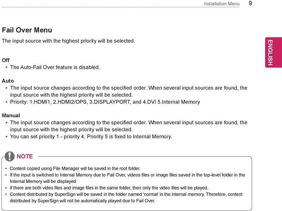 HDMI2/OPS, 3.DISPLAYPORT, and 4.DVI 5.Internal Memory Manual ythe input source changes according to the specified order.