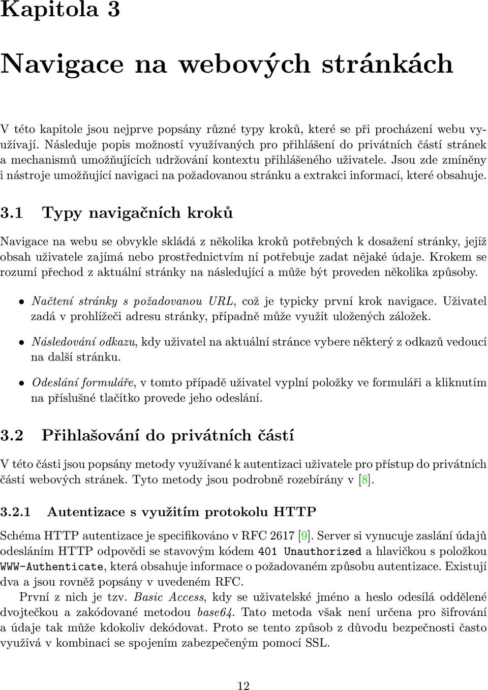 Jsou zde zmíněny i nástroje umožňující navigaci na požadovanou stránku a extrakci informací, které obsahuje. 3.