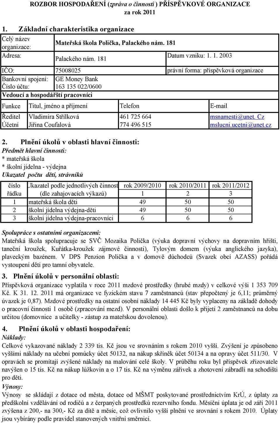 Mateřská škola Polička, Palackého nám. 181 Palackého nám. 181 461 725 664 774 496 515 2.