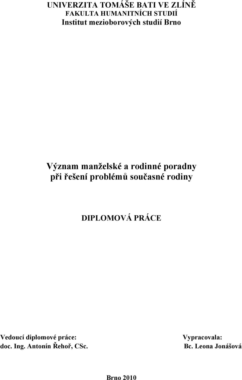 řešení problémů současné rodiny DIPLOMOVÁ PRÁCE Vedoucí diplomové