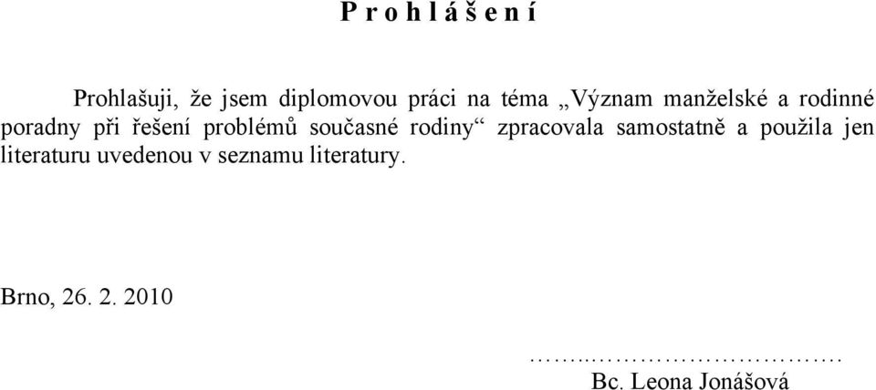 současné rodiny zpracovala samostatně a použila jen literaturu