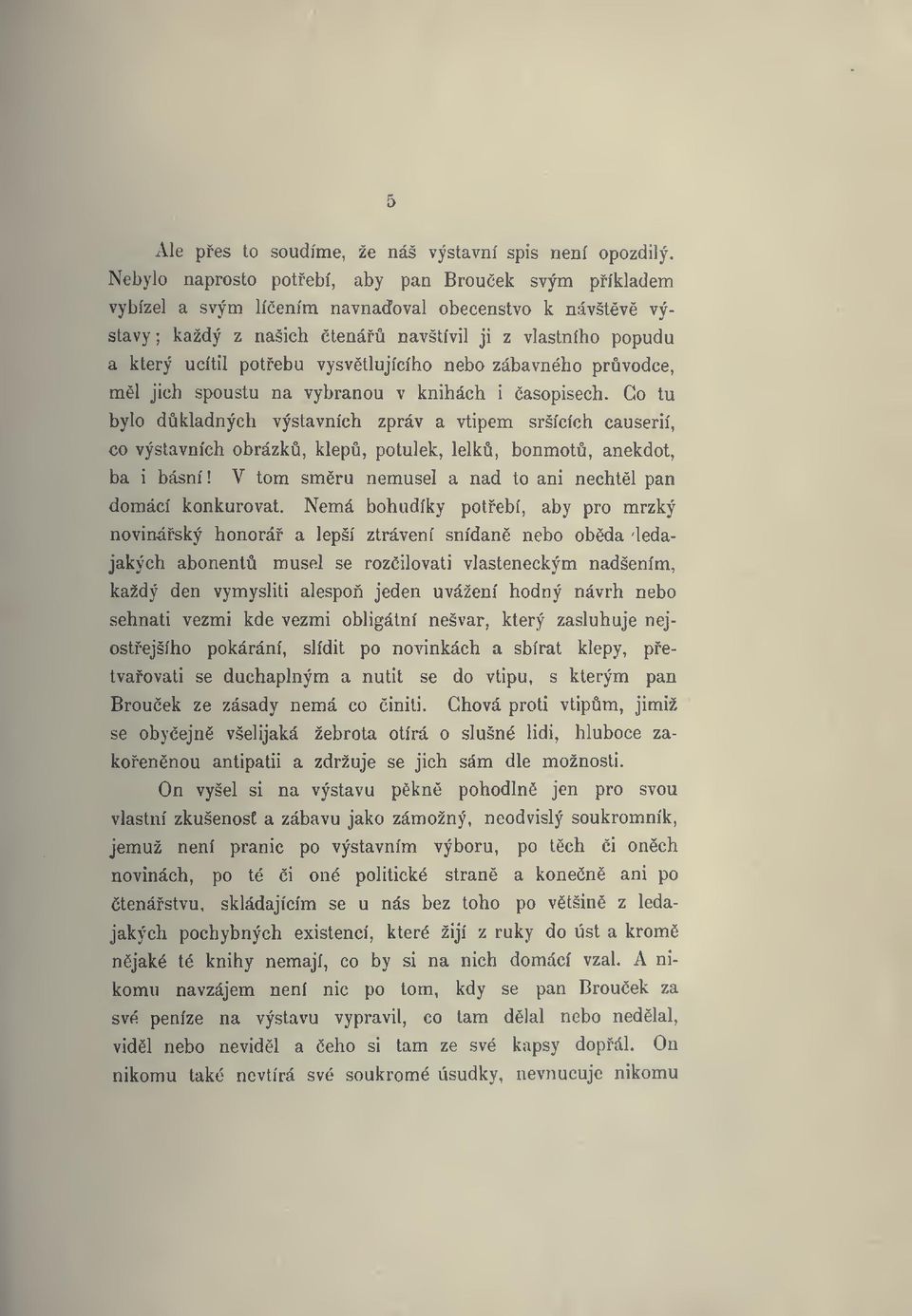 vysvtlujícího nebo zábavného prvodce, ml jich spoustu na vybranou v knihách i asopisech.