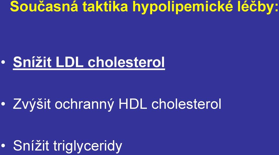 LDL cholesterol Zvýšit