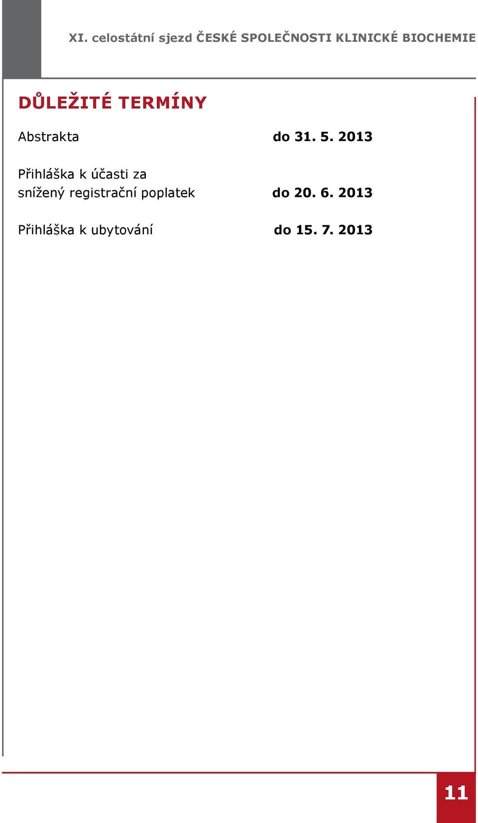 2013 Přihláška k účasti za snížený registrační