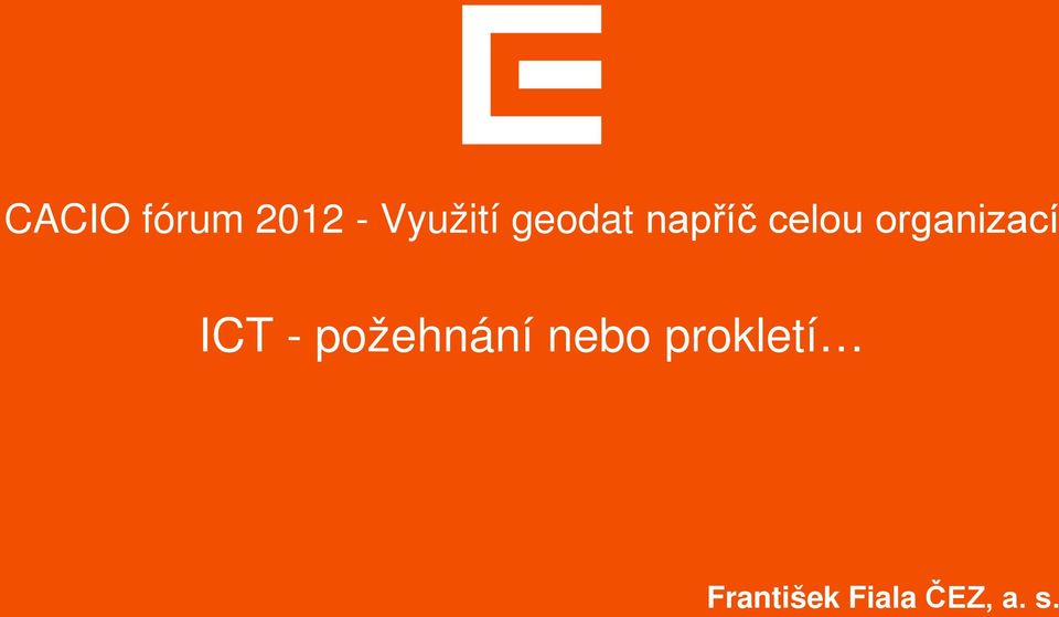 organizací ICT - požehnání