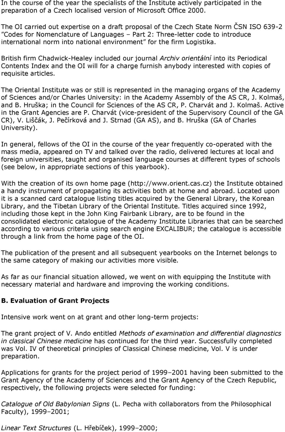 environment for the firm Logistika.