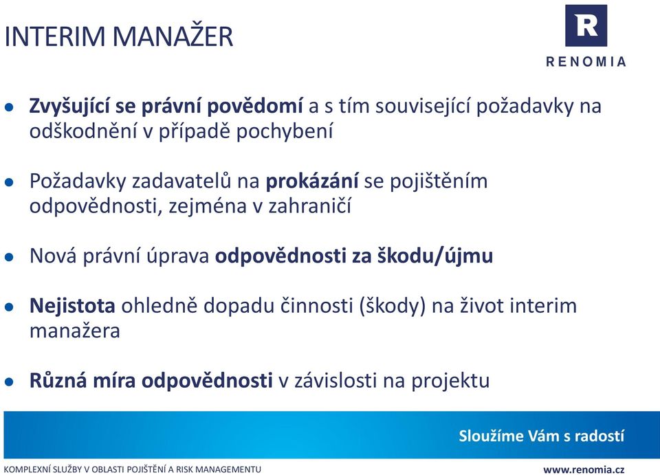 zejména v zahraničí Nová právní úprava odpovědnosti za škodu/újmu Nejistota ohledně