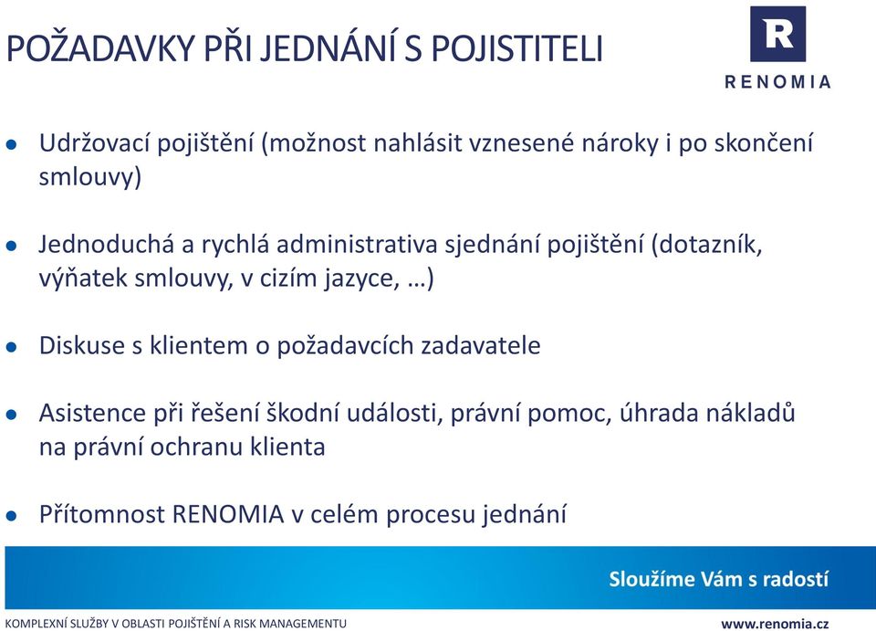 smlouvy, v cizím jazyce, ) Diskuse s klientem o požadavcích zadavatele Asistence při řešení