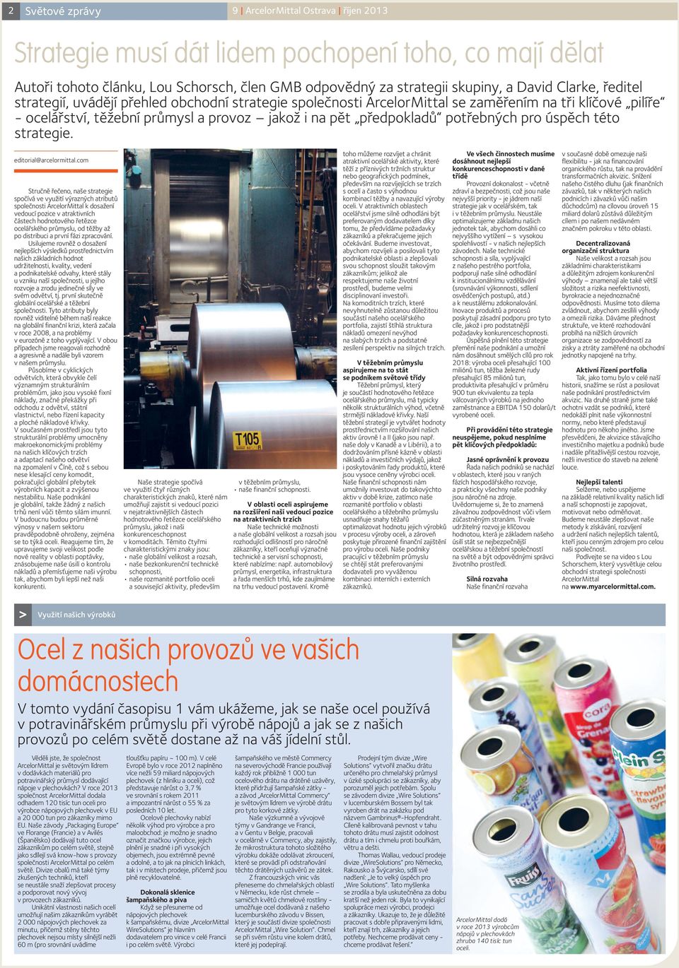 úspěch této strategie. editorial@arcelormittal.