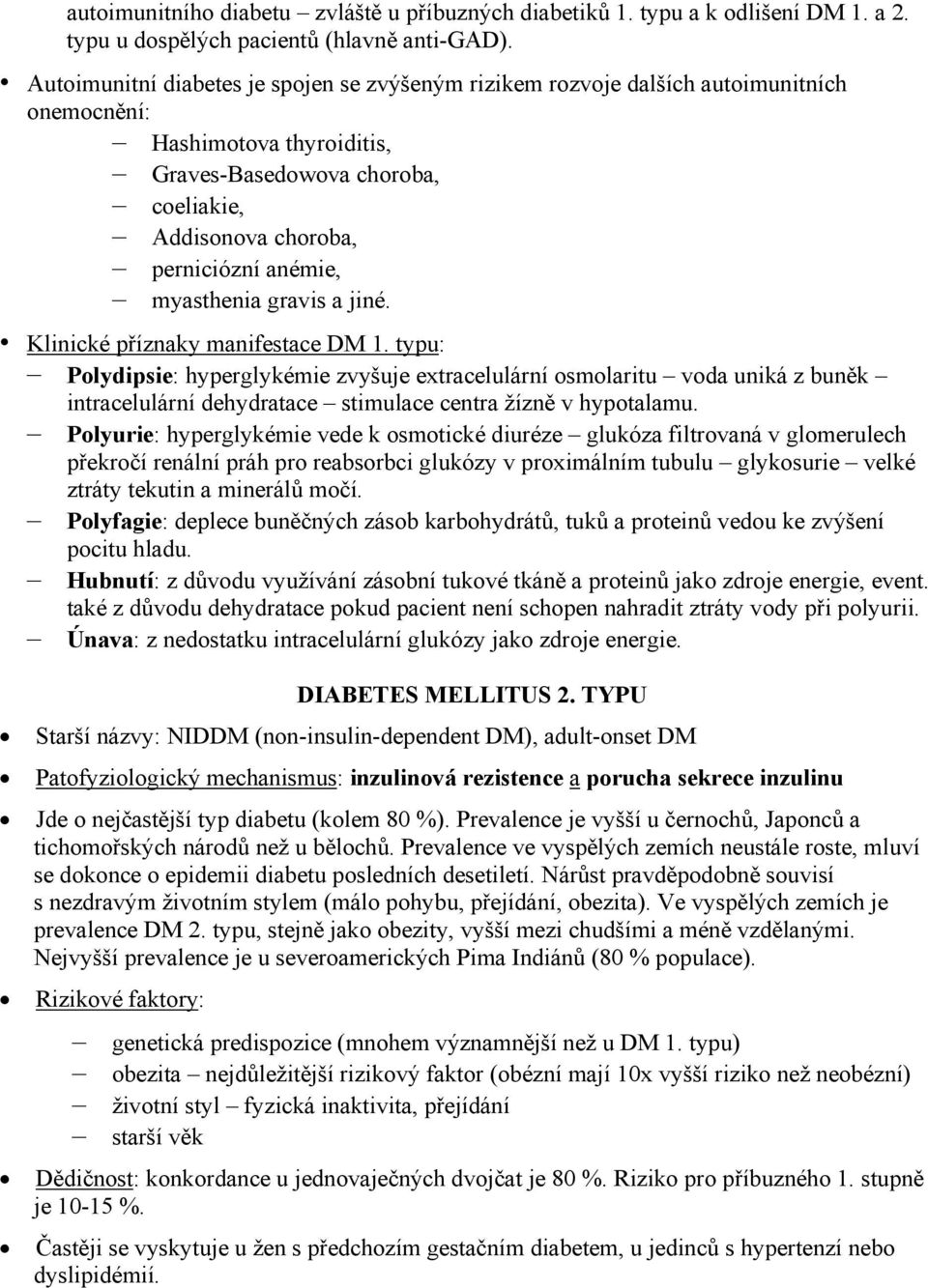 myasthenia gravis a jiné. Klinické příznaky manifestace DM 1.