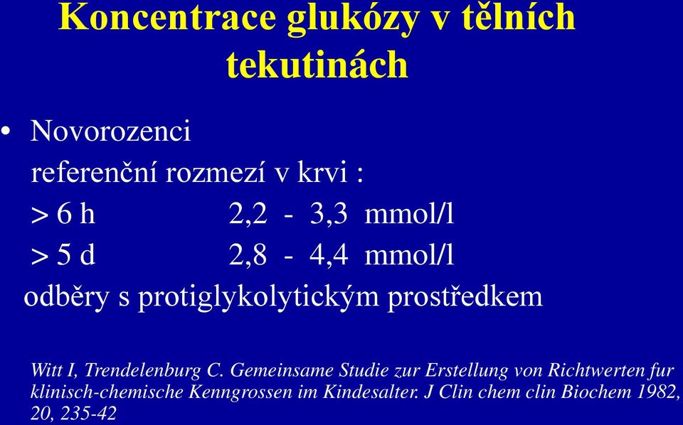 Witt I, Trendelenburg C.