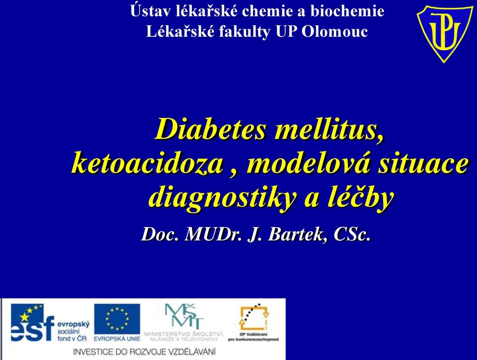 mellitus, ketoacidoza, modelová situace