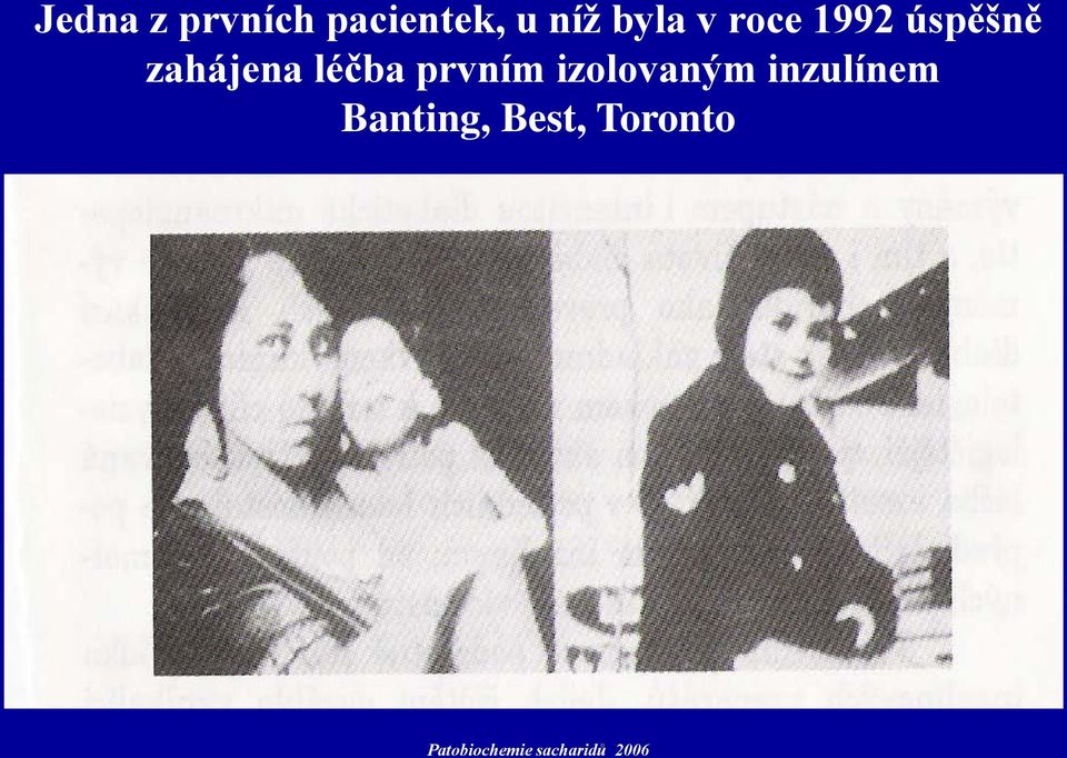 Banting, Best, Toronto Patobiochemie sacharidů Doc.