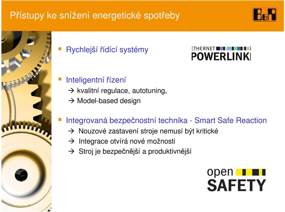 Integrovaná bezpečnostní technika - Smart Safe Reaction Nouzové zastavení