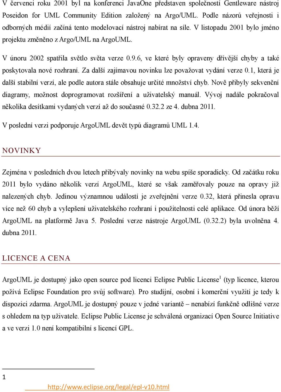 V únoru 2002 spatřila světlo světa verze 0.9.6, ve které byly opraveny dřívější chyby a také poskytovala nové rozhraní. Za další zajímavou novinku lze považovat vydání verze 0.