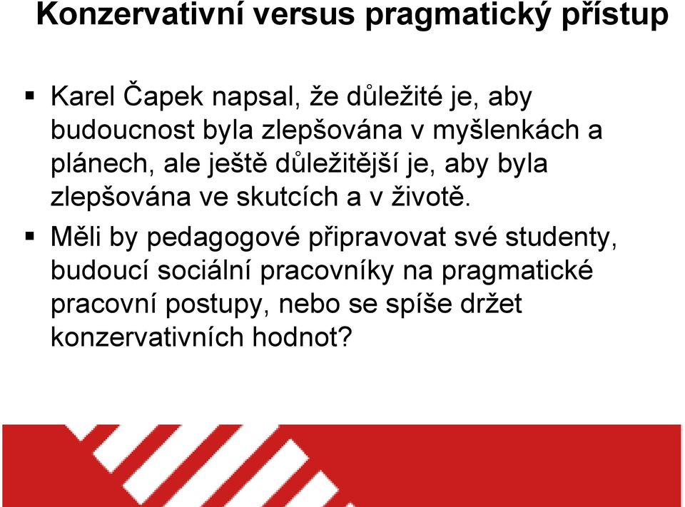 zlepšována ve skutcích a v životě.