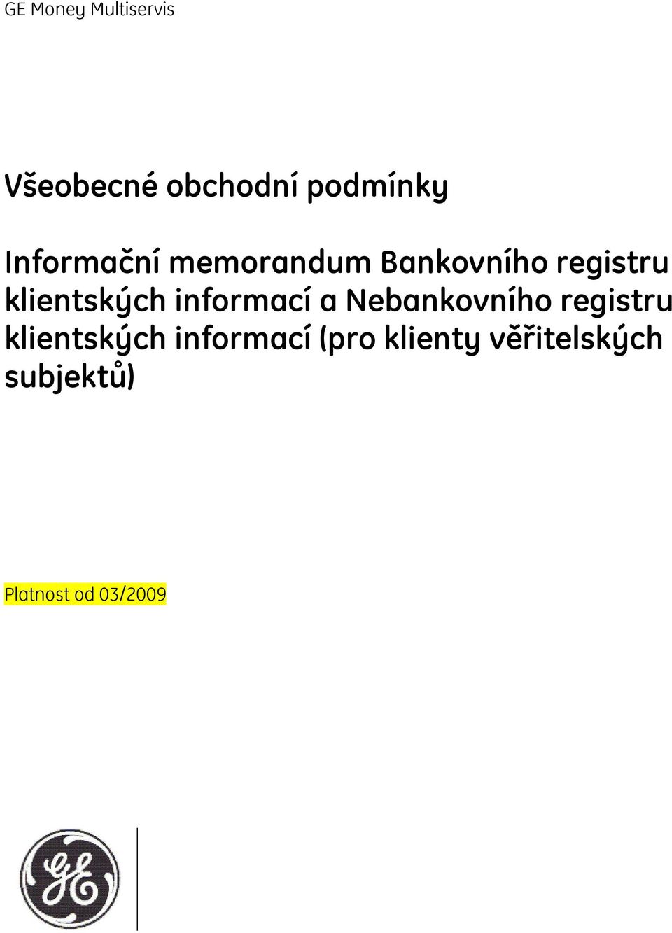 informací a Nebankovního registru klientských