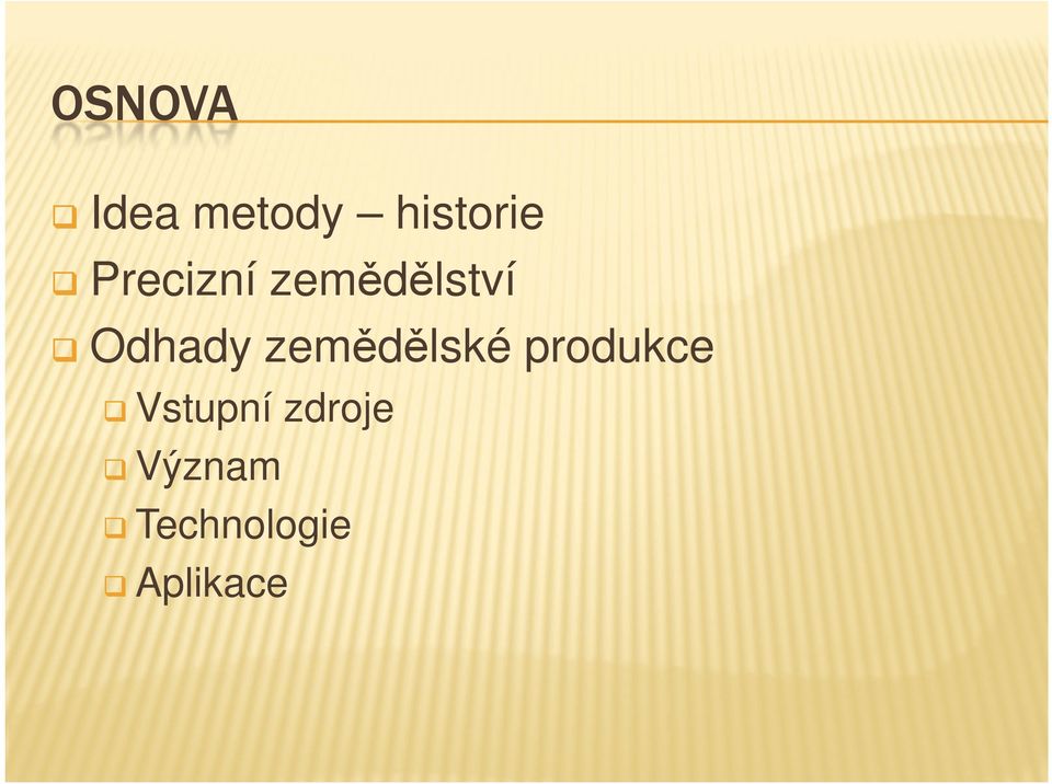 zemědělské produkce Vstupní