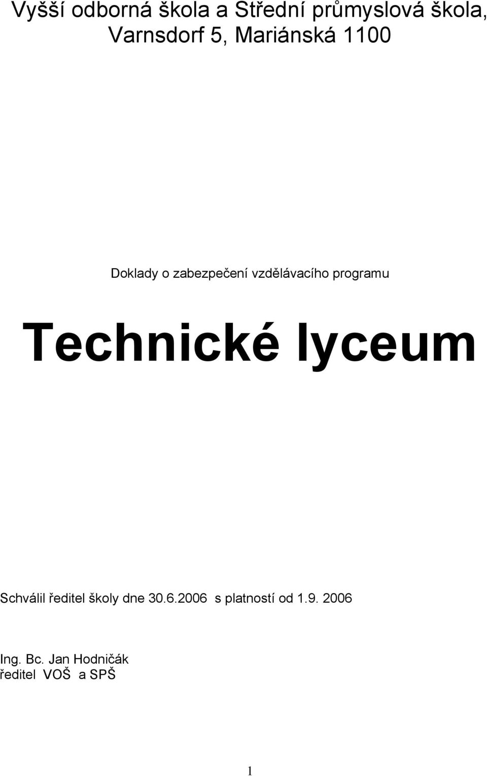 programu Technické lyceum Schválil ředitel školy dne 30.6.