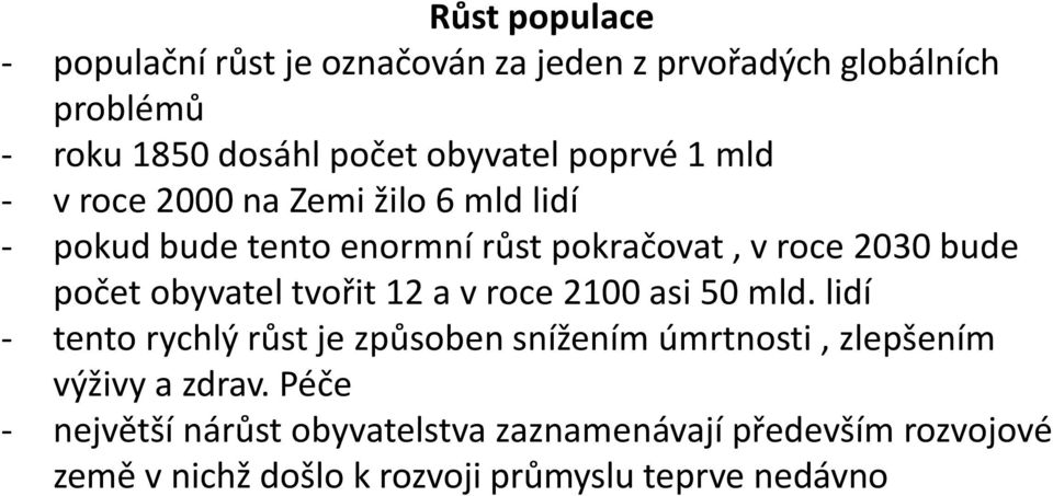 obyvatel tvořit 12 a v roce 2100 asi 50 mld.