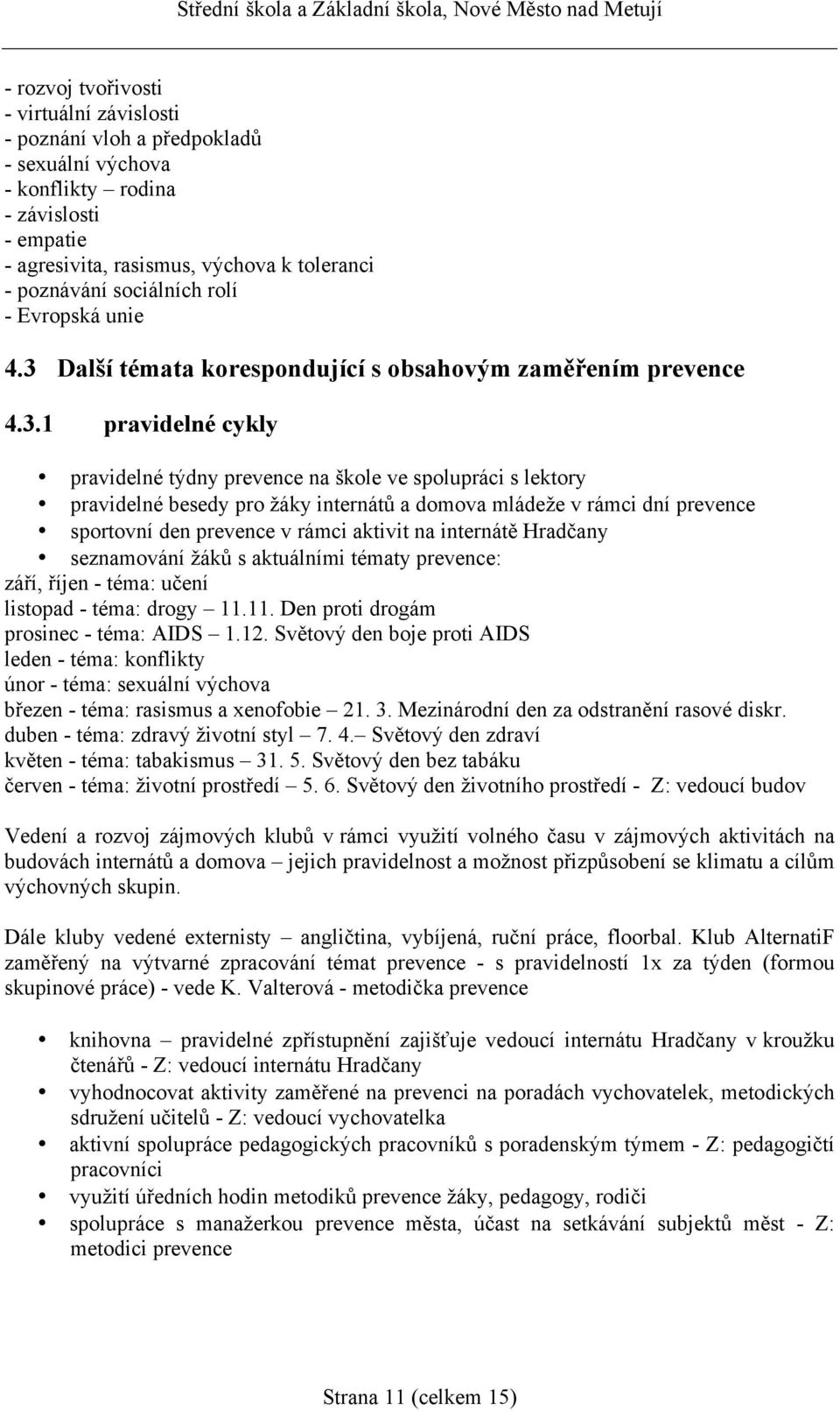 Další témata korespondující s obsahovým zaměřením prevence 4.3.