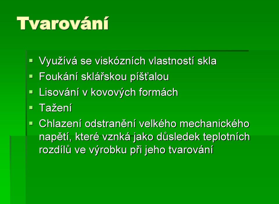 Chlazení odstranění velkého mechanického napětí, které