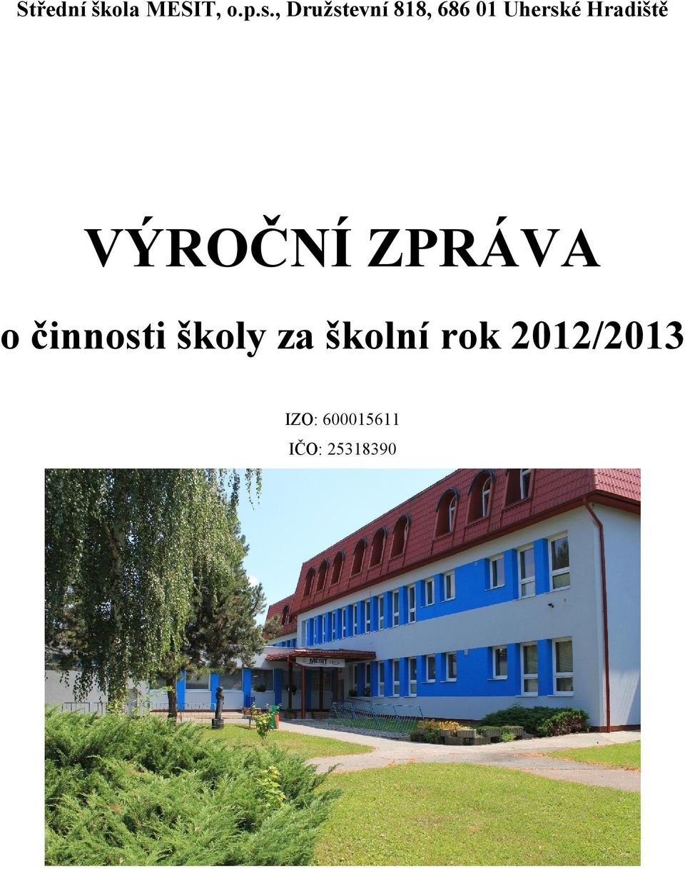 Hradiště VÝROČNÍ ZPRÁVA o činnosti