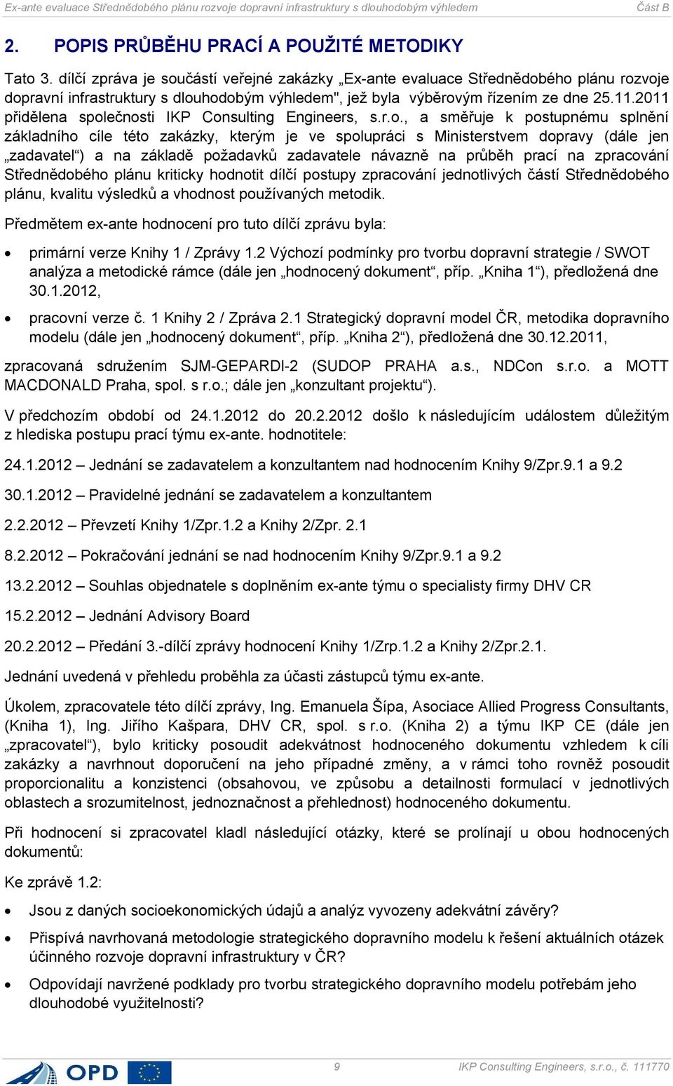 2011 přidělena spol