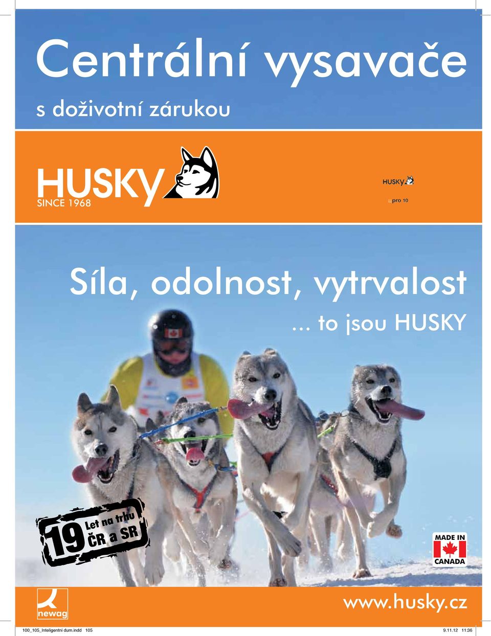 .. to jsou HUSKY Let na trhu 19 ČR a SR MADE IN