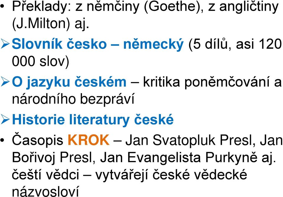 poněmčování a národního bezpráví Historie literatury české Časopis KROK Jan