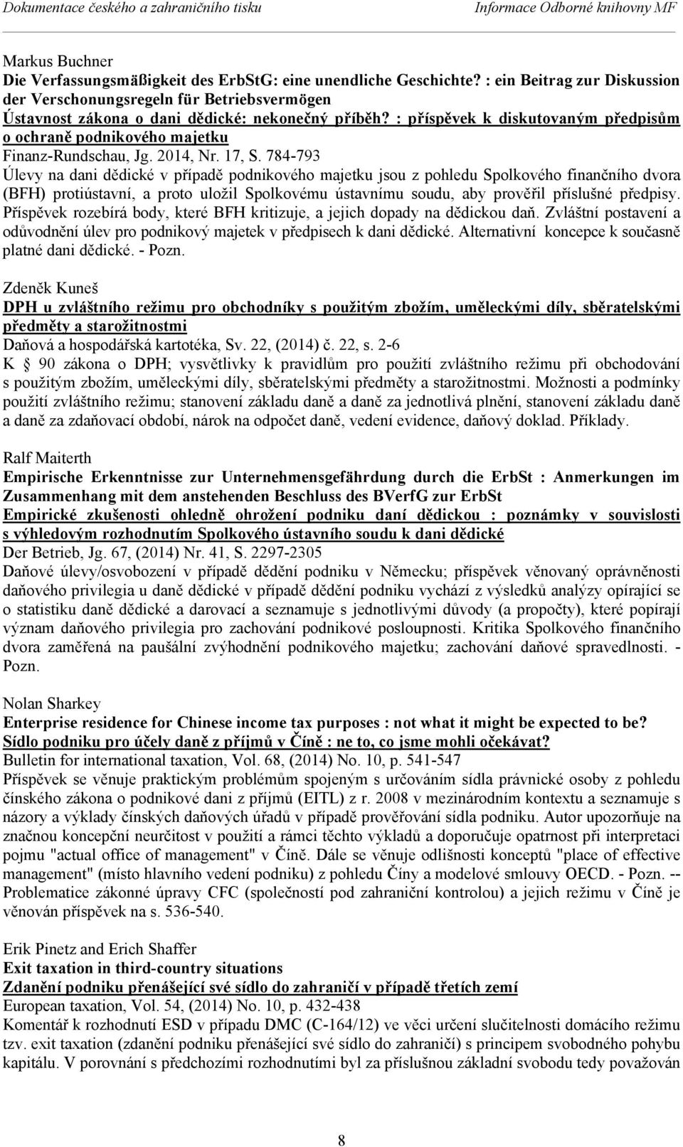 : příspěvek k diskutovaným předpisům o ochraně podnikového majetku Finanz-Rundschau, Jg. 2014, Nr. 17, S.