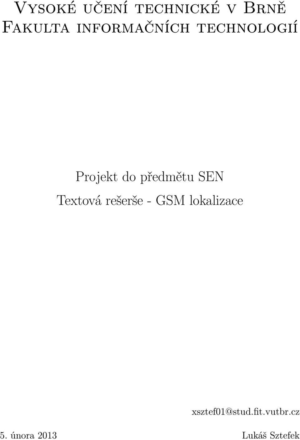 předmětu SEN Textová rešerše - GSM