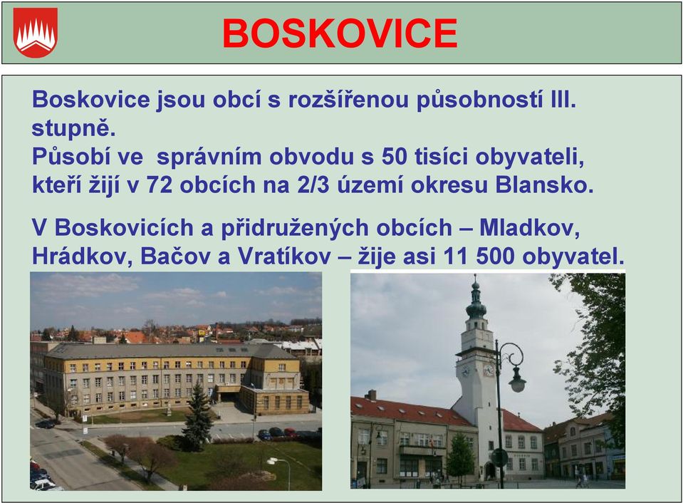 obcích na 2/3 území okresu Blansko.