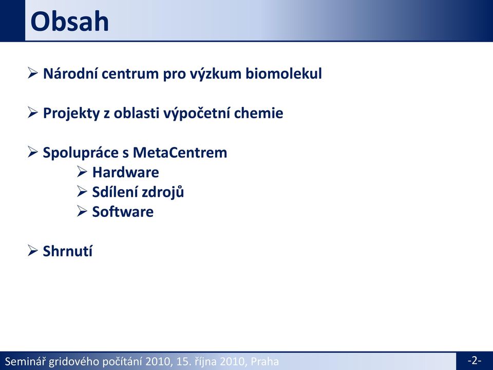 MetaCentrem Hardware Sdílení zdrojů Software