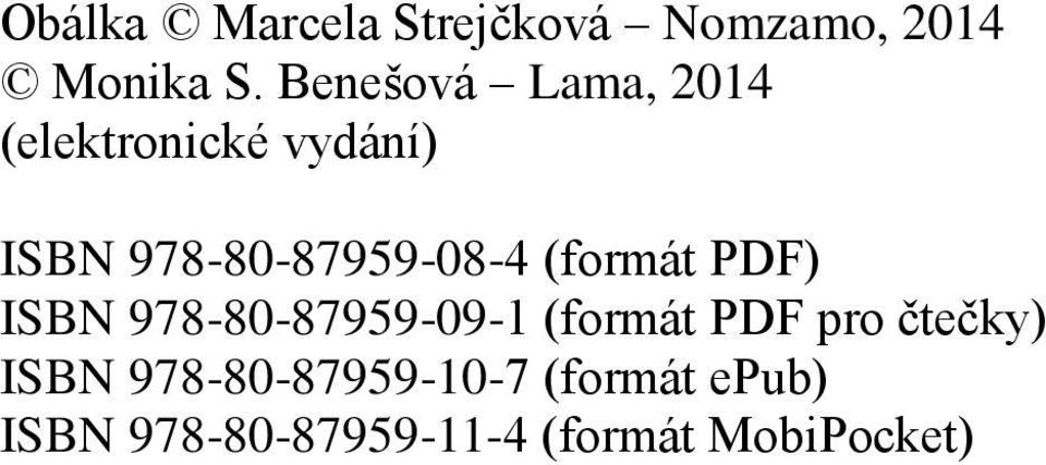 978-80-87959-08-4 (formát PDF) ISBN 978-80-87959-09-1 (formát