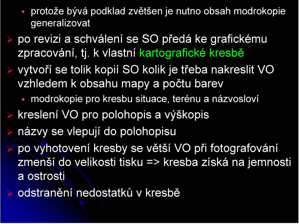 modrokopie pro kresbu situace, terénu a názvosloví kreslení VO pro polohopis a výškopis názvy se vlepují do polohopisu po