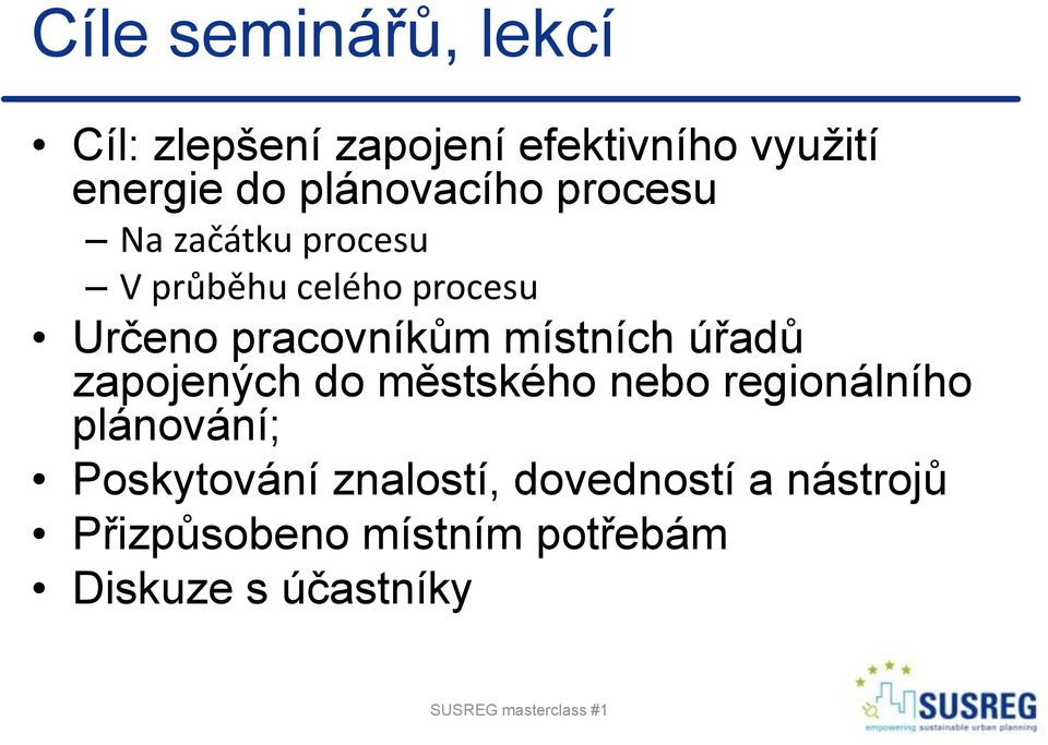 pracovníkům místních úřadů zapojených do městského nebo regionálního plánování;