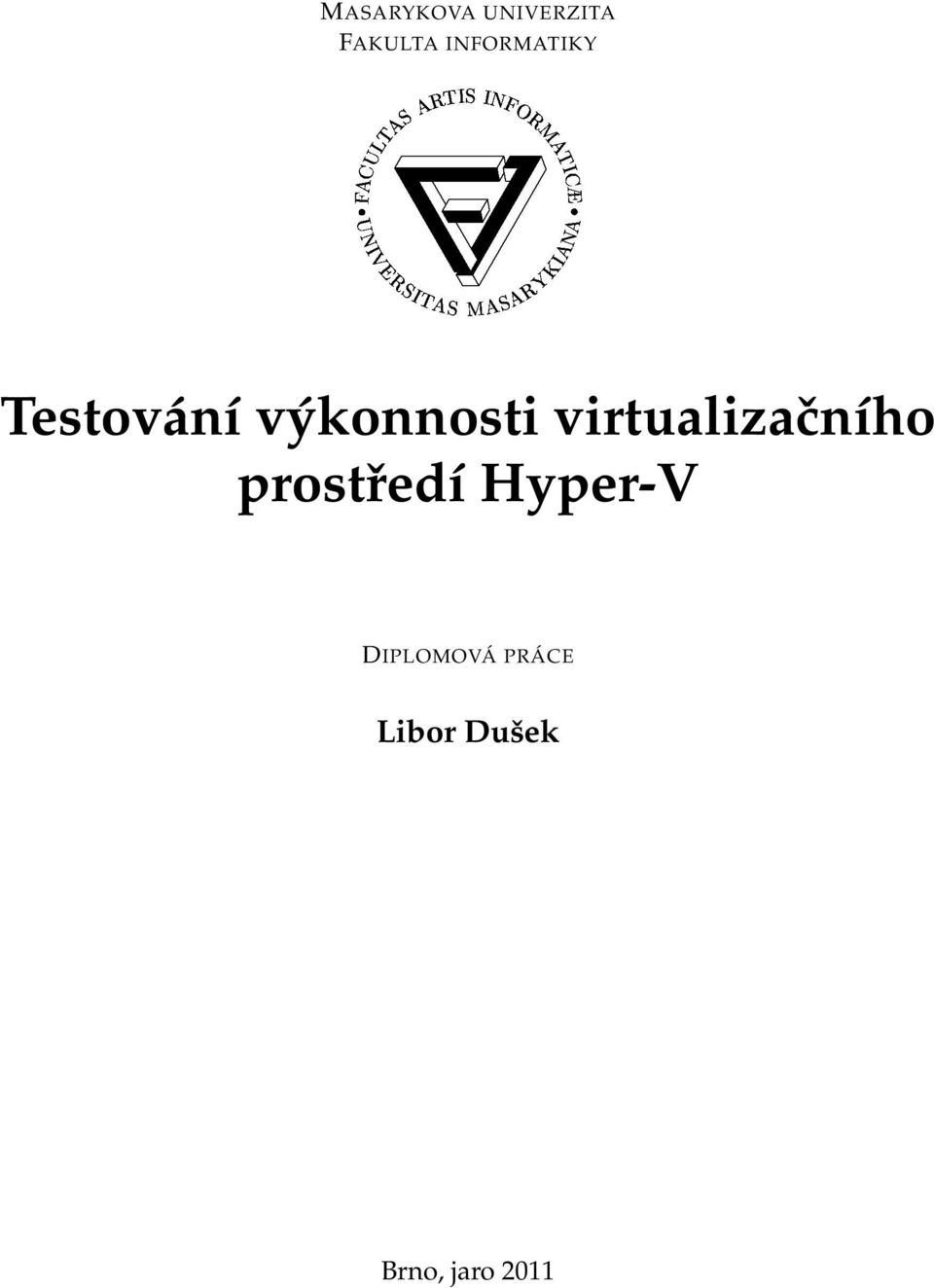 INFORMATIKY Testování výkonnosti