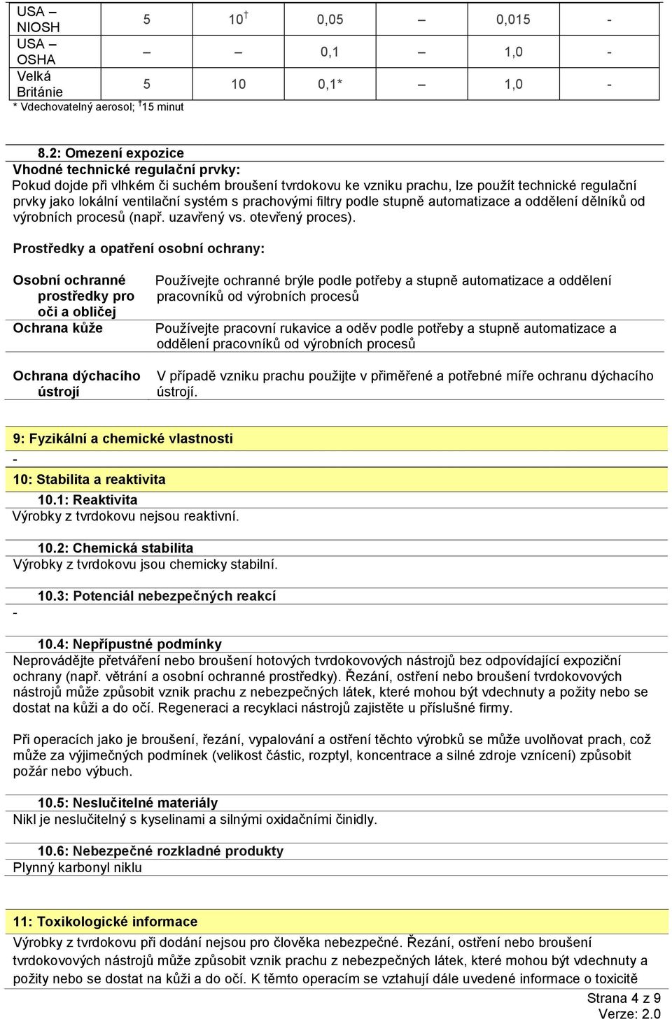 prachovými filtry podle stupně automatizace a oddělení dělníků od výrobních procesů (např. uzavřený vs. otevřený proces).