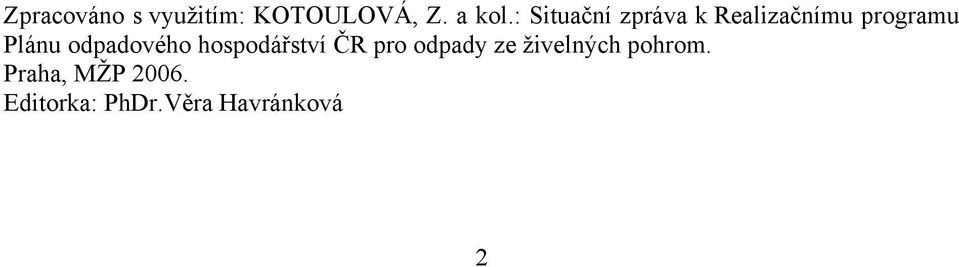 odpadového hospodá ství R pro odpady ze živelných