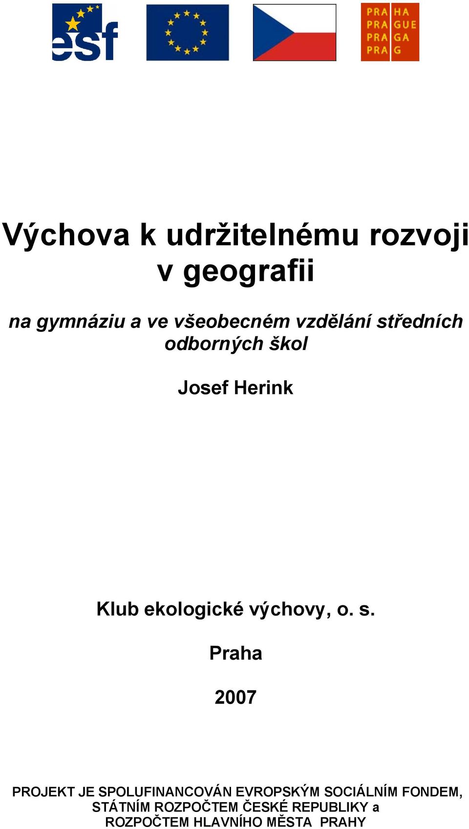 výchovy, o. s.