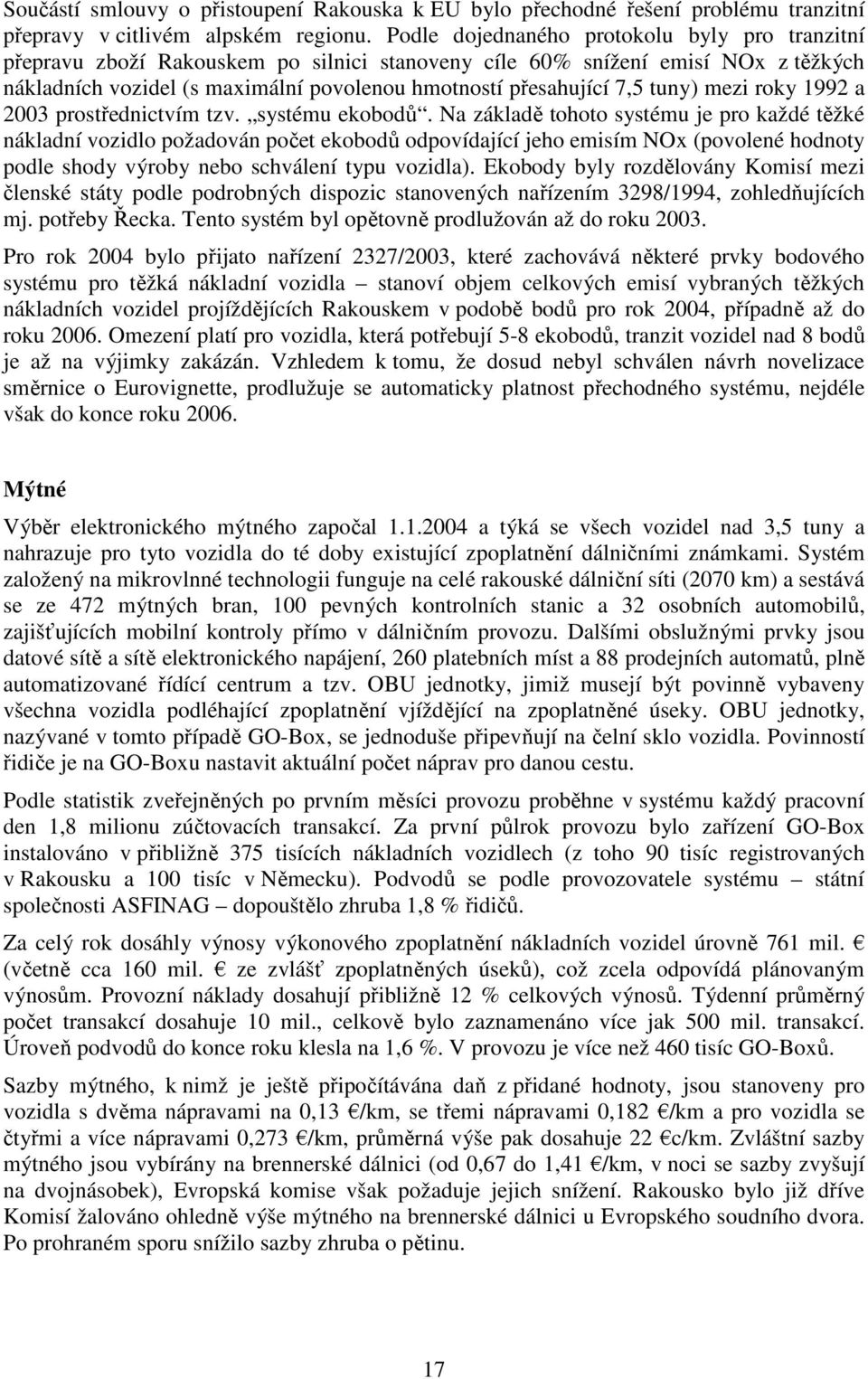 tuny) mezi roky 1992 a 2003 prostřednictvím tzv. systému ekobodů.